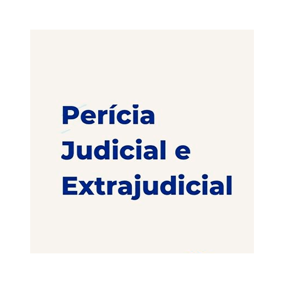 PERÍCIA JUDICIAL E EXTRAJUDICIAL