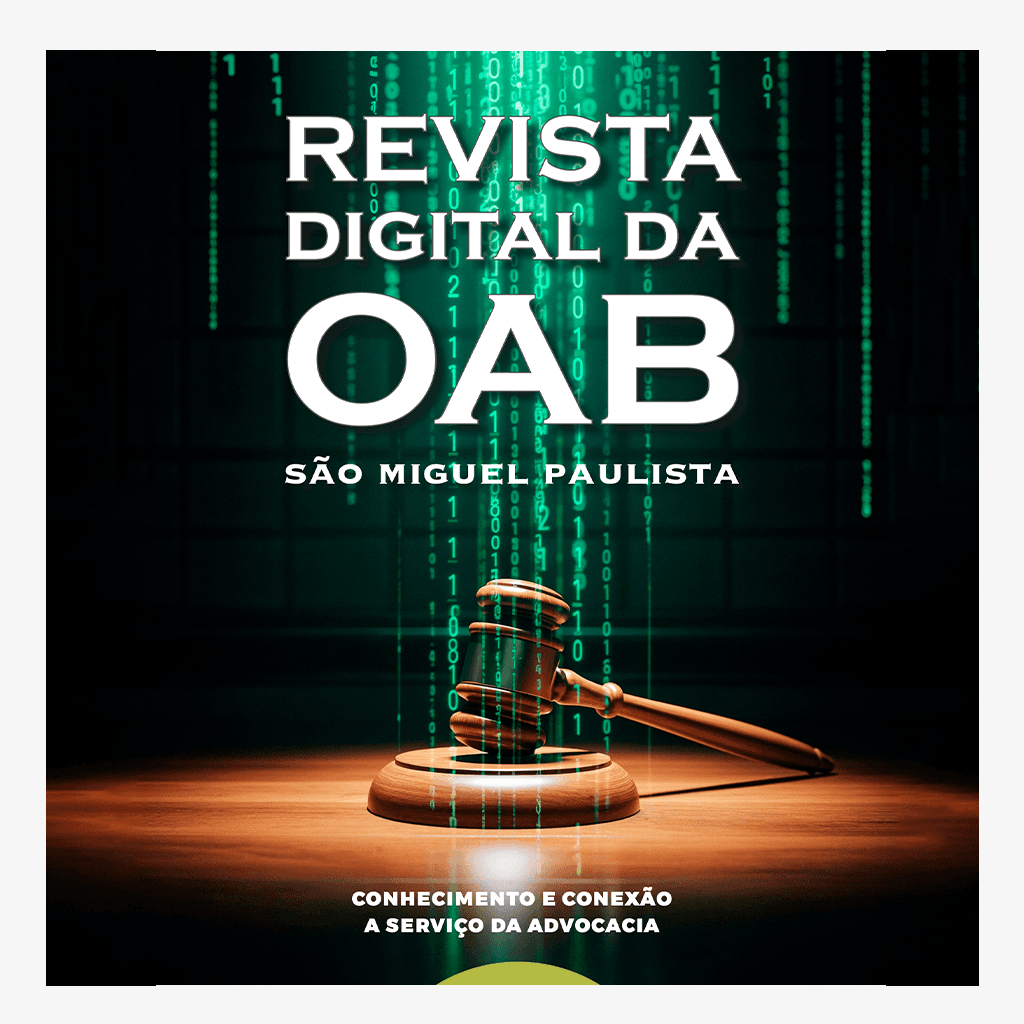 📚 3ª edição da Revista Digital da OAB São Miguel Paulista - Acesse, leia, compartilhe
